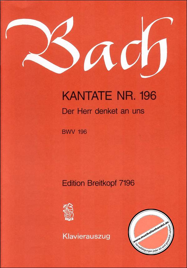 Titelbild für EB 7196 - KANTATE 196 DER HERR DENKET AN UNS BWV 196