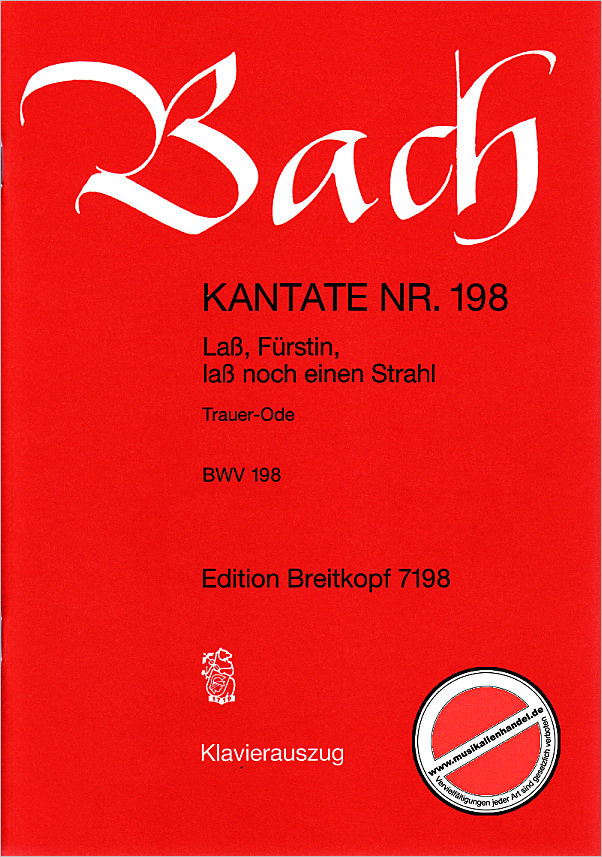 Titelbild für EB 7198 - KANTATE 198 LASS FUERSTIN LASS NOCH EINEN STRAHL BWV 198
