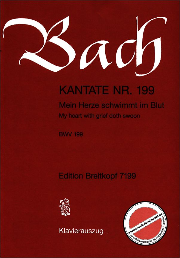 Titelbild für EB 7199 - KANTATE 199 MEIN HERZE SCHWIMMT IM BLUT BWV 199