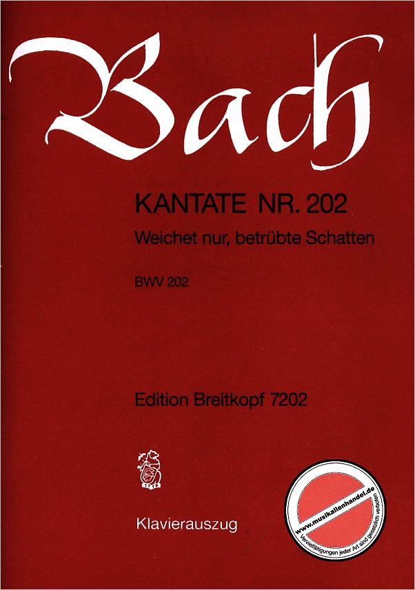 Titelbild für EB 7202 - KANTATE 202 WEICHET NUR BETRUEBTE SCHATTEN BWV 202