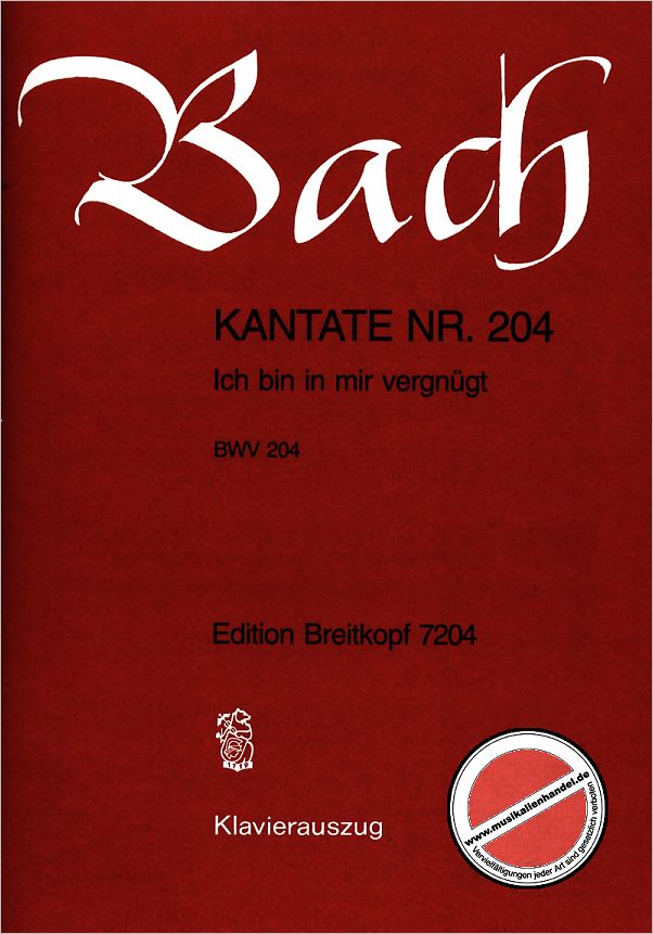 Titelbild für EB 7204 - KANTATE 204 ICH BIN IN MIR VERGNUEGT BWV 204