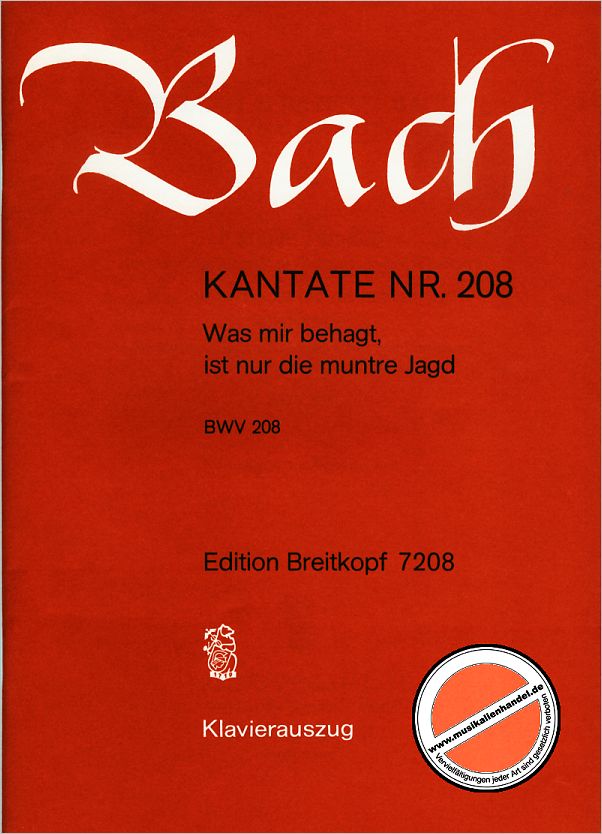 Titelbild für EB 7208 - KANTATE 208 WAS MIR BEHAGT IST NUR DIE MUNTRE JAGD BWV 208