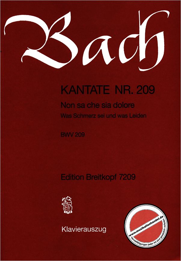 Titelbild für EB 7209 - KANTATE 209 NON SA CHE SIA DOLORE BWV 209 (WAS SCHMERZ SEI UNS WA
