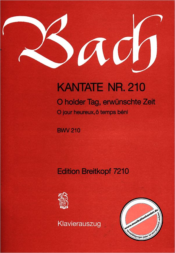 Titelbild für EB 7210 - KANTATE 210 O HOLDER TAG ERWUENSCHTE ZEIT BWV 210