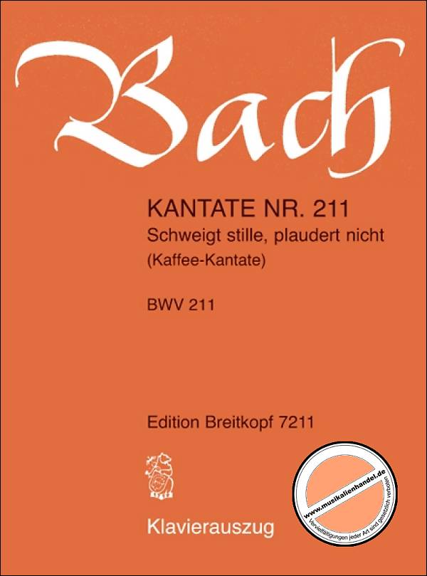 Titelbild für EB 7211 - KANTATE 211 SCHWEIGT STILLE PLAUDERT NICHT BWV 211