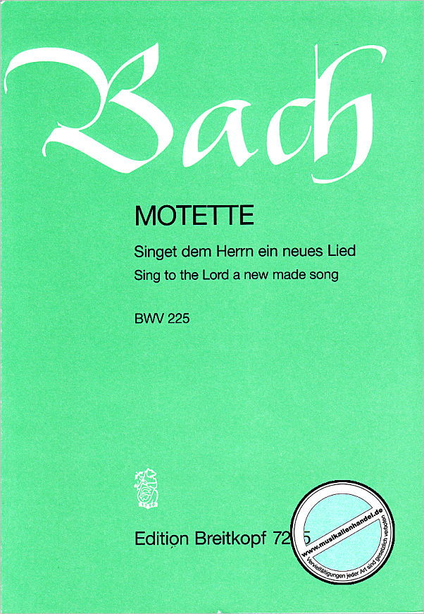 Titelbild für EB 7225 - SINGET DEM HERRN EIN NEUES LIED BWV 225