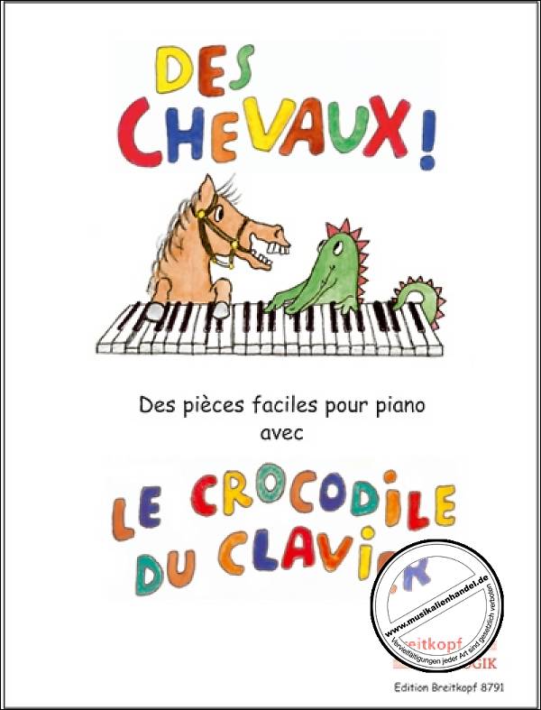 Titelbild für EB 8791 - DES CHEVAUX - DES PIECES FACILES AVEC LE CROCODILE DU CLAVIER