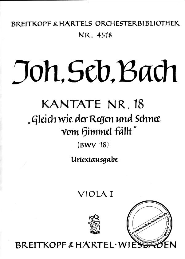 Titelbild für EBOB 4518-VA1 - KANTATE 18 GLEICHWIE DER REGEN UND SCHNEE VOM HIMMEL FAELLT BWV 1