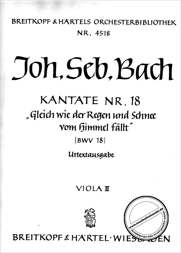 Titelbild für EBOB 4518-VA3 - KANTATE 18 GLEICHWIE DER REGEN UND SCHNEE VOM HIMMEL FAELLT BWV 1