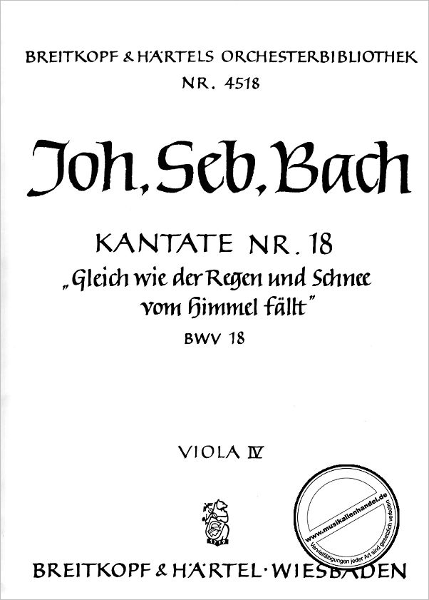 Titelbild für EBOB 4518-VA4 - KANTATE 18 GLEICHWIE DER REGEN UND SCHNEE VOM HIMMEL FAELLT BWV 1
