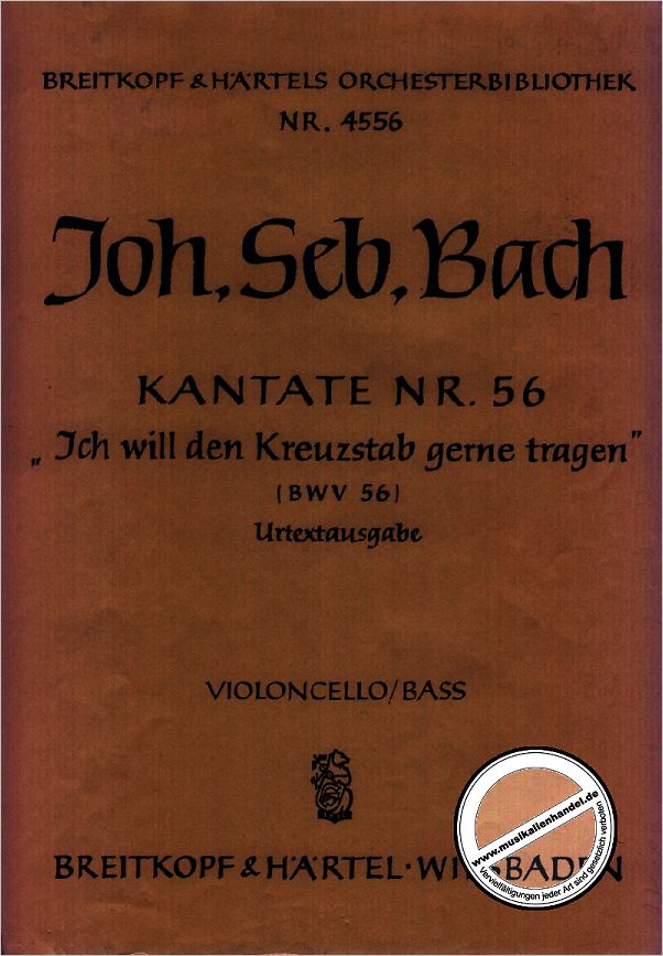 Titelbild für EBOB 4556-VC - KANTATE 56 ICH WILL DEN KREUZSTAB GERNE TRAGEN BWV 56