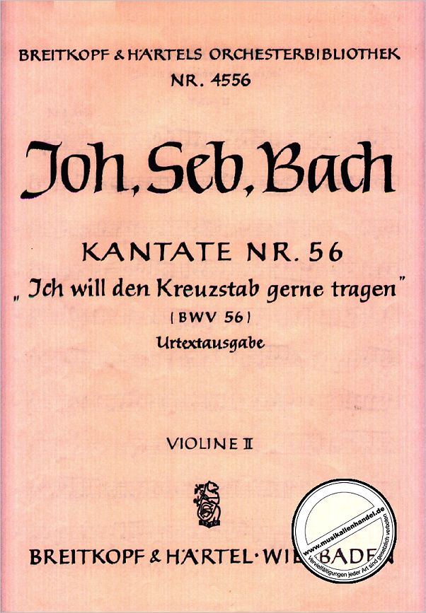 Titelbild für EBOB 4556-VL2 - KANTATE 56 ICH WILL DEN KREUZSTAB GERNE TRAGEN BWV 56