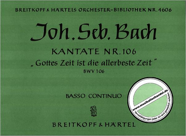 Titelbild für EBOB 4606-ORG - KANTATE 106 GOTTES ZEIT IST DIE ALLERBESTE ZEIT BWV 106