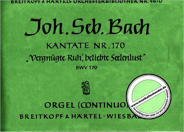 Titelbild für EBOB 4670-ORG - KANTATE 170 VERGNUEGTE RUH BELIEBTE SEELENLUST BWV 170