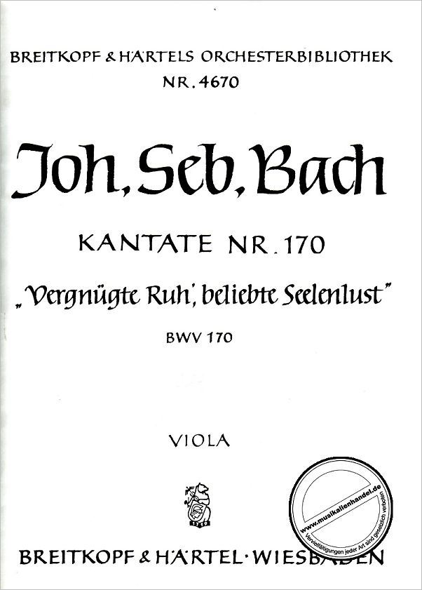 Titelbild für EBOB 4670-VA - KANTATE 170 VERGNUEGTE RUH BELIEBTE SEELENLUST BWV 170