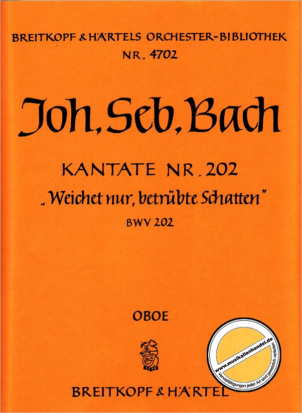 Titelbild für EBOB 4702-OB - KANTATE 202 WEICHET NUR BETRUEBTE SCHATTEN BWV 202