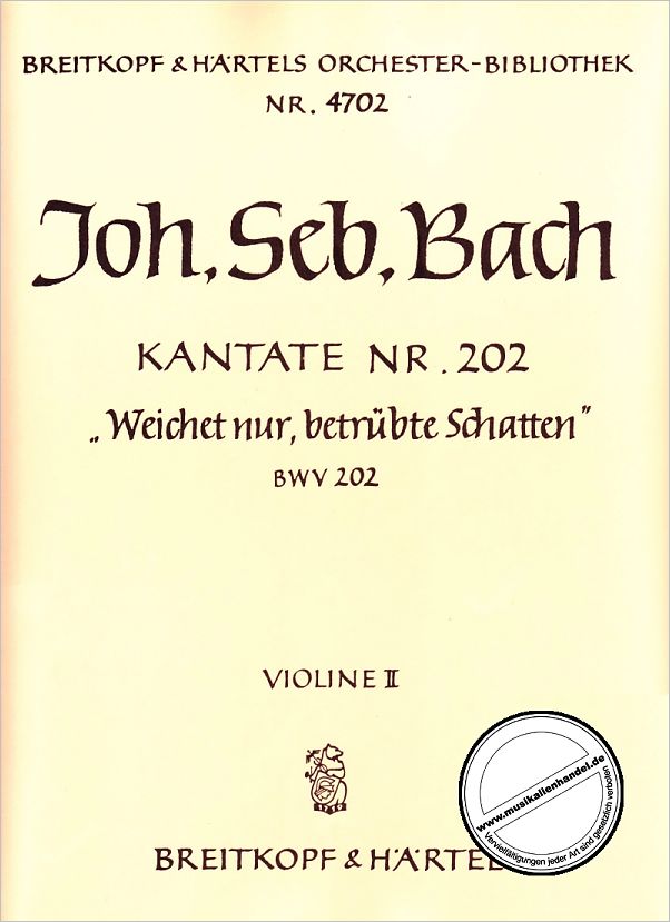 Titelbild für EBOB 4702-VL2 - KANTATE 202 WEICHET NUR BETRUEBTE SCHATTEN BWV 202