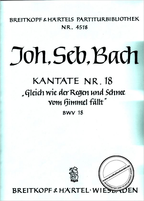 Titelbild für EBPB 4518 - KANTATE 18 GLEICHWIE DER REGEN UND SCHNEE VOM HIMMEL FAELLT BWV 1