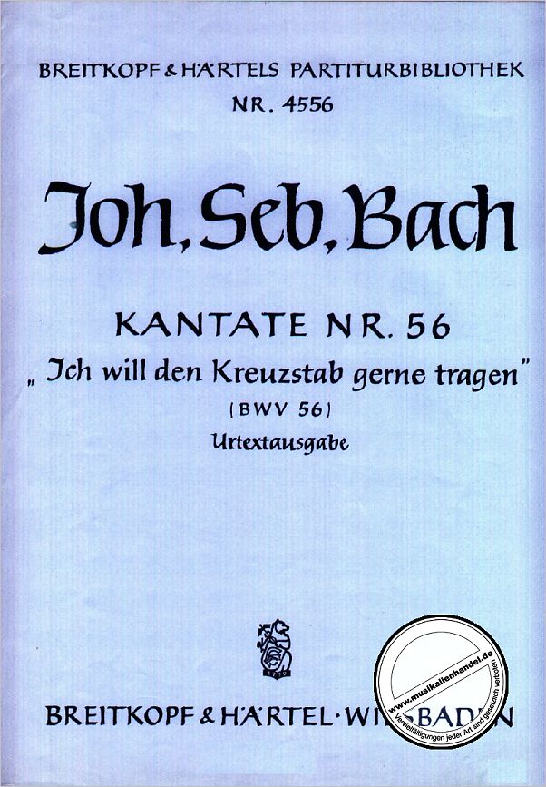 Titelbild für EBPB 4556 - KANTATE 56 ICH WILL DEN KREUZSTAB GERNE TRAGEN BWV 56