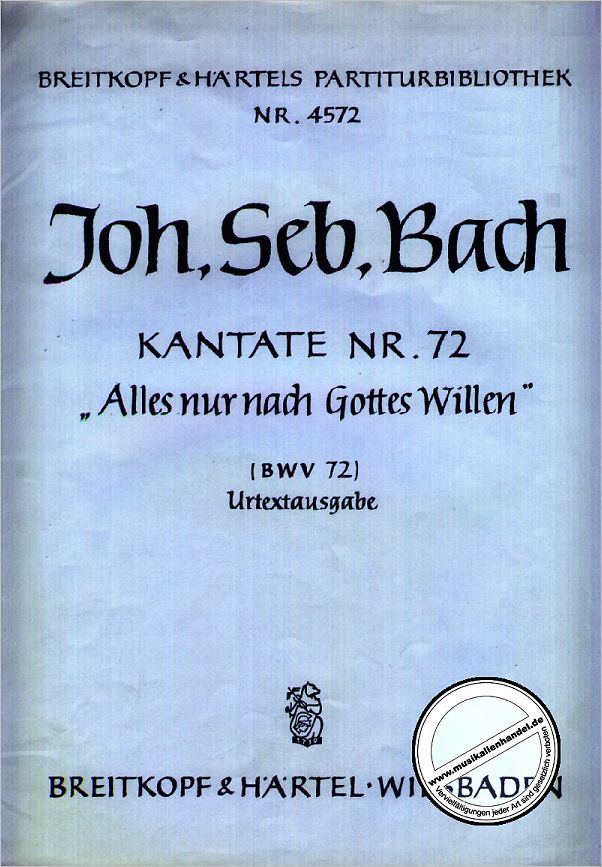 Titelbild für EBPB 4572 - KANTATE 72 ALLES NUR NACH GOTTES WILLEN BWV 72