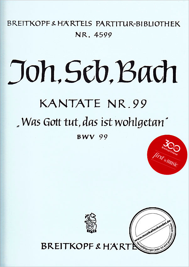 Titelbild für EBPB 4599 - KANTATE 99 WAS GOTT TUT DAS IST WOHLGETAN BWV 99