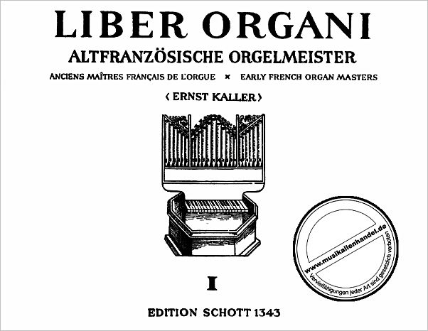 Titelbild für ED 1343 - LIBER ORGANI 1 - ALTFRANZOESISCHE ORGELMEISTER 1