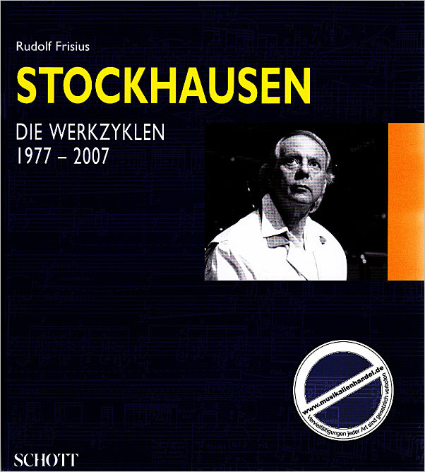 Titelbild für ED 21188 - STOCKHAUSEN - DIE WERKZYKLEN 1977-2007