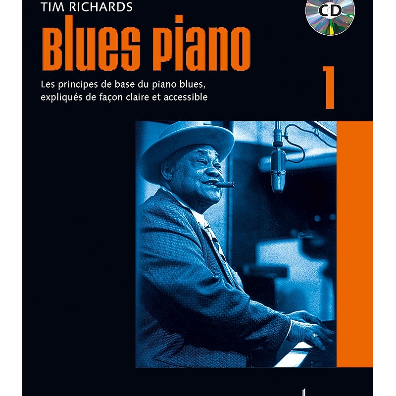 Titelbild für ED 21512 - BLUES PIANO 1- Les principes de base du piano blues, expliqués de façon claire et accessible