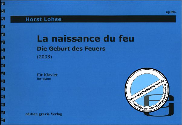 Titelbild für EG 894 - LA NAISSANCE DU FEU (DIE GEBURT DES FEUERS) (2003)