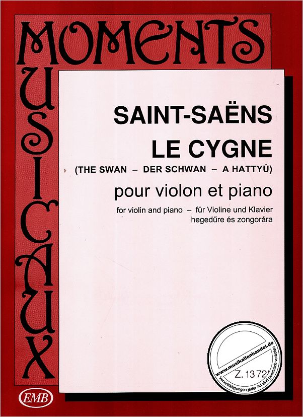 Titelbild für EMB 13725 - LE CYGNE - DER SCHWAN - THE SWAN