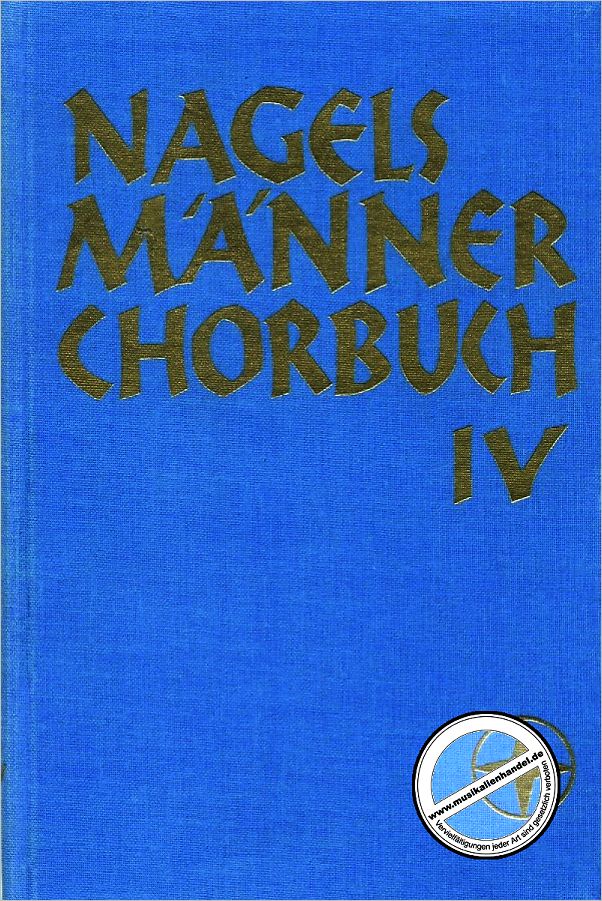 Titelbild für EN 1203 - NAGELS MAENNERCHORBUCH 4