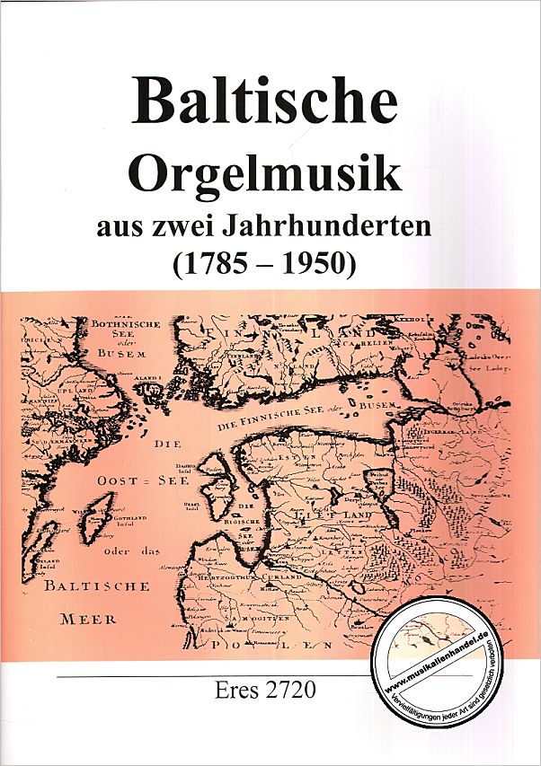 Titelbild für ERES 2720 - BALTISCHE ORGELMUSIK AUS 2 JAHRHUNDERTEN (1785-1950)