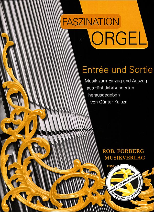 Titelbild für FORBERG 95045 - FASZINATION ORGEL 1 - ENTREE + SORTIE