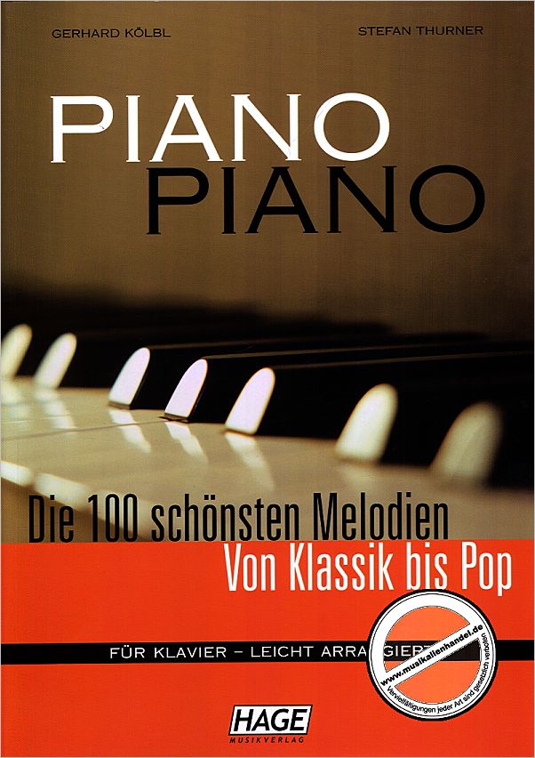Titelbild für HAGE 3633 - PIANO PIANO - DIE 100 SCHOENSTEN MELODIEN VON KLASSIK BIS POP