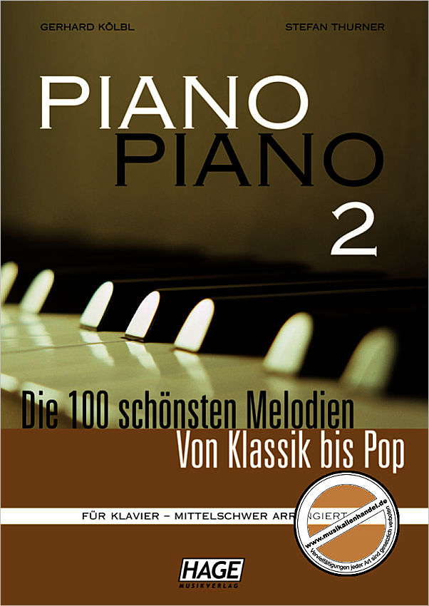 Titelbild für HAGE 3743 - PIANO PIANO 2 - DIE 100 SCHOENSTEN MELODIEN VON KLASSIK BIS POP