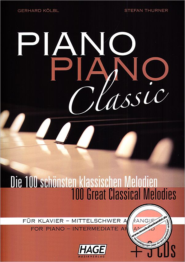 Titelbild für HAGE 3783 - PIANO PIANO CLASSIC - DIE 100 SCHOENSTEN KLASSISCHEN MELODIEN
