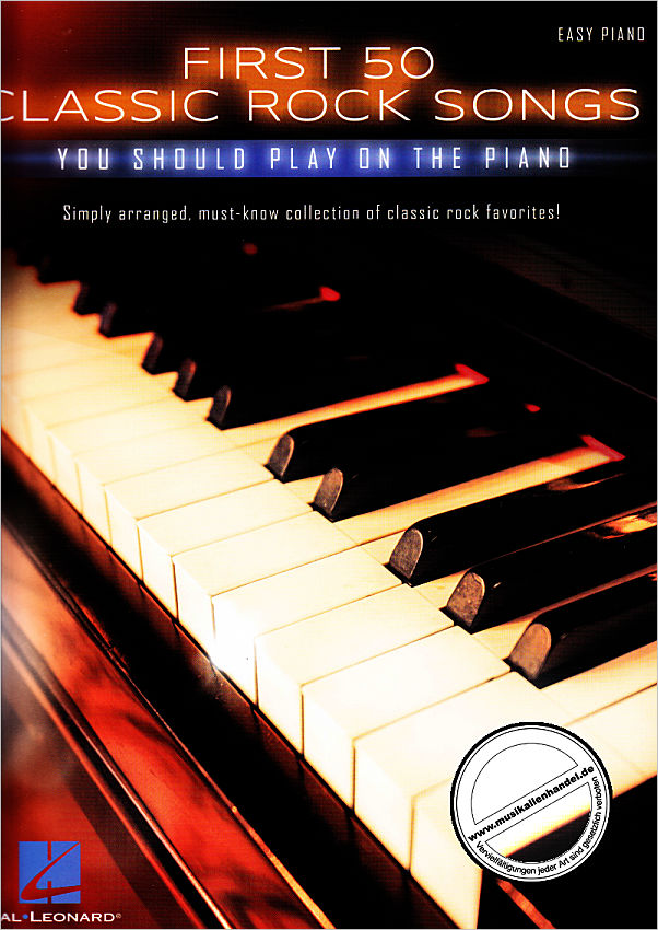 Titelbild für HL 195619 - First 50 classic Rock songs you should play on the piano