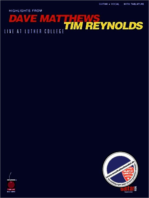 Titelbild für HL 2500131 - HIGHLIGHTS FROM DAVE MATTHEWS / TIM REYNOLDS LIVE AT LUTHER