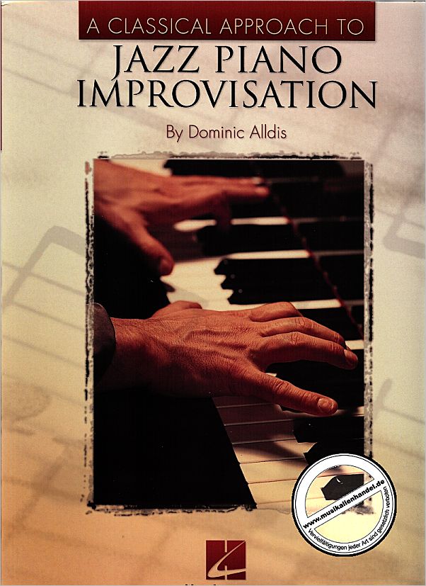 Titelbild für HL 310979 - A CLASSICAL APPROACH TO JAZZ PIANO IMPROVISATION