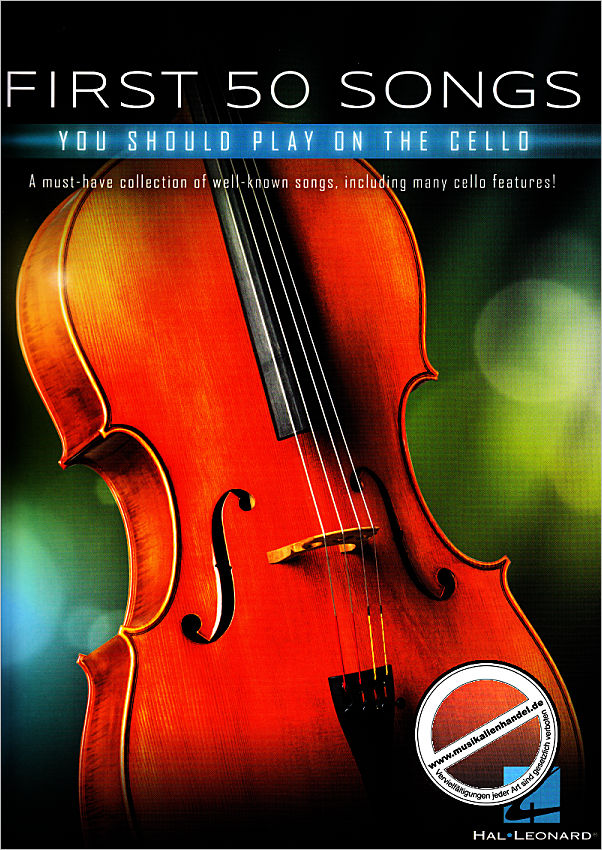 Titelbild für HL 322942 - First 50 songs you should play on the cello