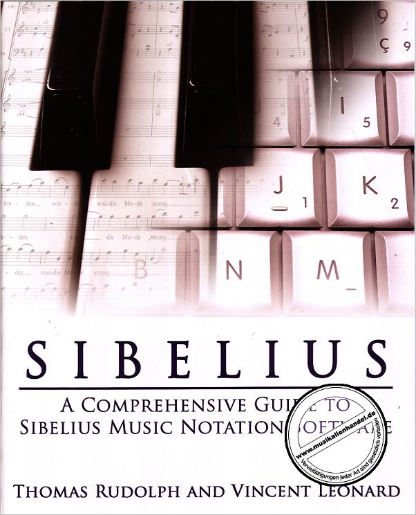 Titelbild für HL 331420 - SIBELIUS - A COMPREHENSIVE GUIDE TO SIBELIUS MUSIC NOTATION