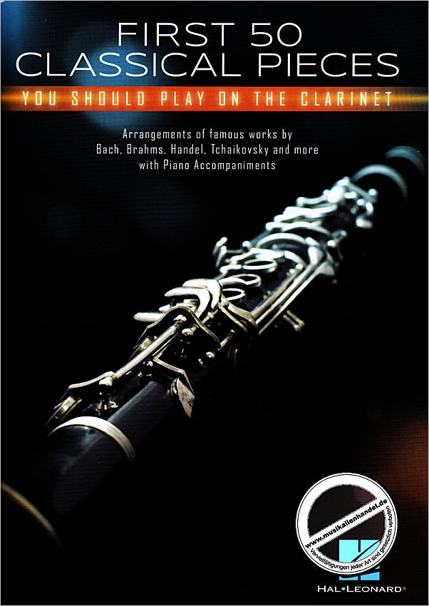Titelbild für HL 348168 - First 50 classical pieces you should play on the clarinet