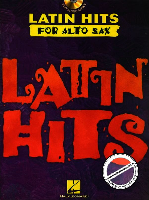 Titelbild für HL 841666 - LATIN HITS FOR ALTO SAX