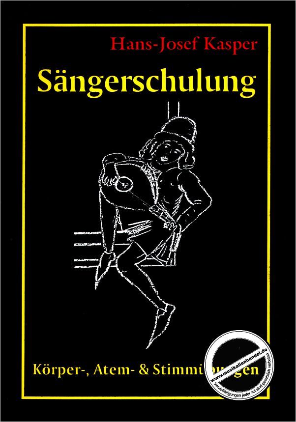 Titelbild für ISBN 3-9802717-6-5 - SAENGERSCHULUNG - KOERPERUEBUNGEN ATEMUEBUNGEN STIMMUEBUNGEN