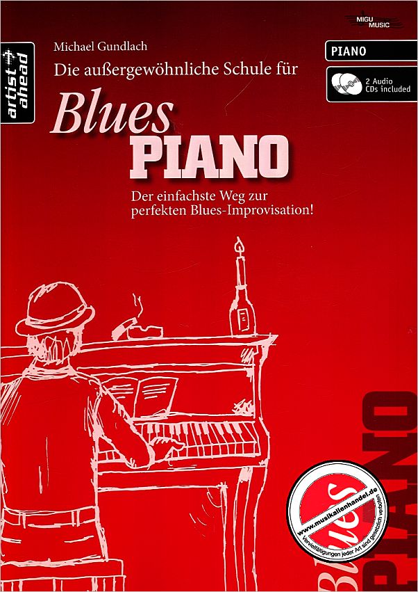 Titelbild für ISMN M-50150-202-8 - DIE AUSSERGEWOEHNLICHE SCHULE FUER BLUES PIANO