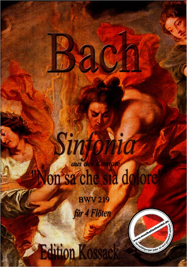 Titelbild für KOSSACK 95104 - SINFONIA AUS KANTATE BWV 219 NON SA CHE SIA DOLORE