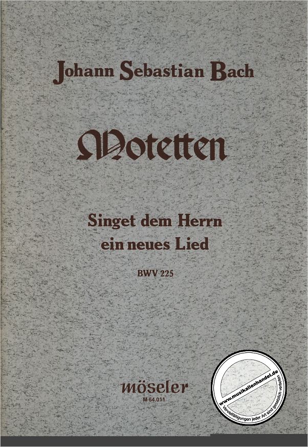Titelbild für M 64011-02 - SINGET DEM HERRN EIN NEUES LIED BWV 225