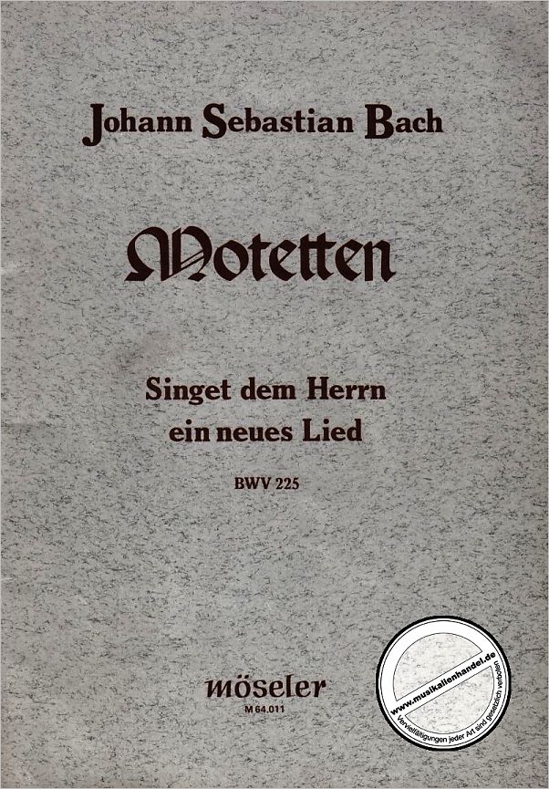 Titelbild für M 64011 - SINGET DEM HERRN EIN NEUES LIED BWV 225