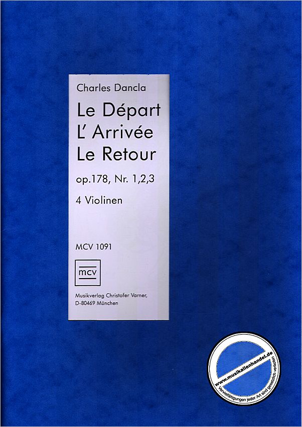 Titelbild für MCV 1091 - LE DEPART OP 178/1 + L'ARRIVEE OP 178/2 + LE RETOUR OP 178/3