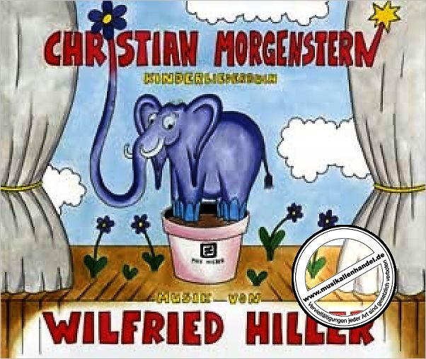Titelbild für MH 2107 - CHRISTIAN MORGENSTERN KINDERLIEDERBUCH